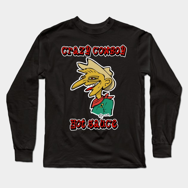 Crazy Cowboy Hot Sauce Label #2 Long Sleeve T-Shirt by RockettGraph1cs